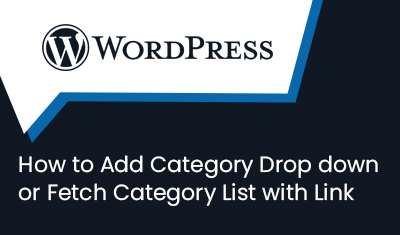 How to Add Category Drop down or Fetch Category List with Link in WordPress