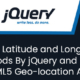 Get Latitude and Longitude Coods By jQuery and HTML 5 Geo-location API