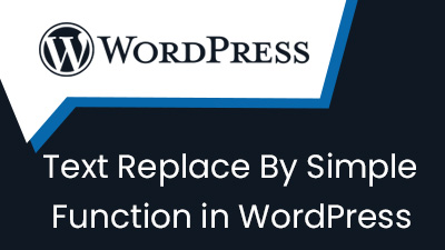 Text Replace By Define Simple Function in WordPress