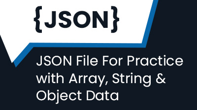 JSON File For Practice with Array, String & Object Data by jQuery Or PHP
